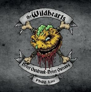Cover for Wildhearts · Never Outdrunk Never Outsung: Phuq Live (CD) (2016)