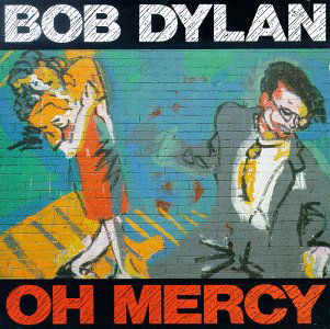 Oh Mercy - Bob Dylan - Musik - COLUMBIA - 5099751234326 - 29 mars 2004