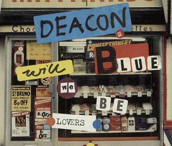 Deacon blue- will we be lovers - Deacon Blue - Musik -  - 5099765897326 - 