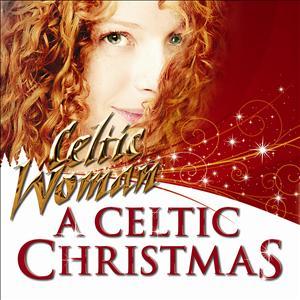 A Celtic Christmas - Celtic Woman - Musik - UNIVERSAL - 5099909130326 - 3. März 2017