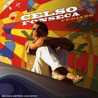 Feriado - Celso Fonseca - Music - POP / INTERNATIONAL - 5099951300326 - June 24, 2008