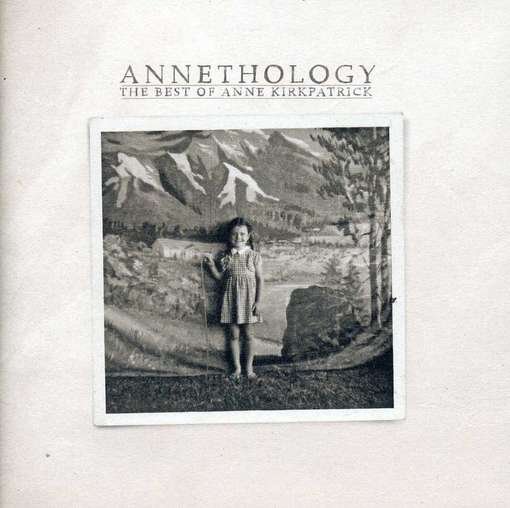 Annethology: Very Best of - Anne Kirkpatrick - Música - EMI - 5099990556326 - 6 de setembro de 2011