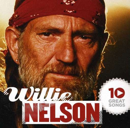 Cover for Willie Nelson · 10 Great Songs (CD) (2012)