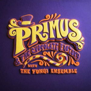 Primus & The Chocolate - Primus - Muziek - ATO - 5414939796326 - 20 oktober 2014