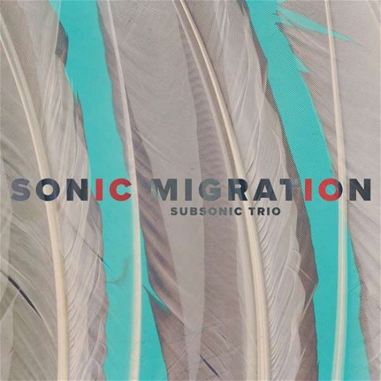 Cover for Subsonic Trio · Sonic Migration (CD) (2017)