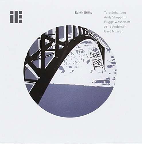 Cover for Tore Johansen · Earth Stills - With Andy Sheppard (CD) (2015)