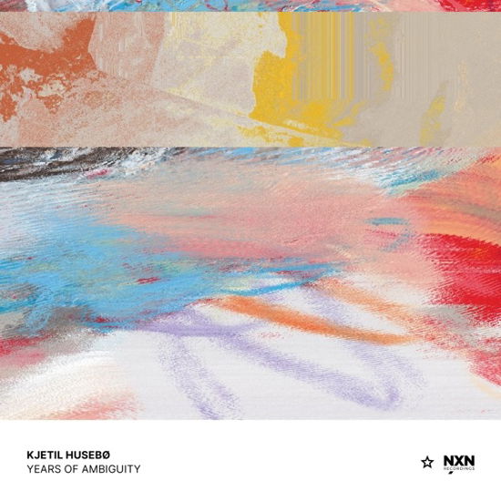 Years Of Ambiguity - Kjetil Husebo - Music - NXN RECORDINGS - 7090052640326 - February 24, 2023