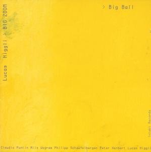 Cover for Lucas Niggli · Big Zoom Big Ball (CD) (2010)