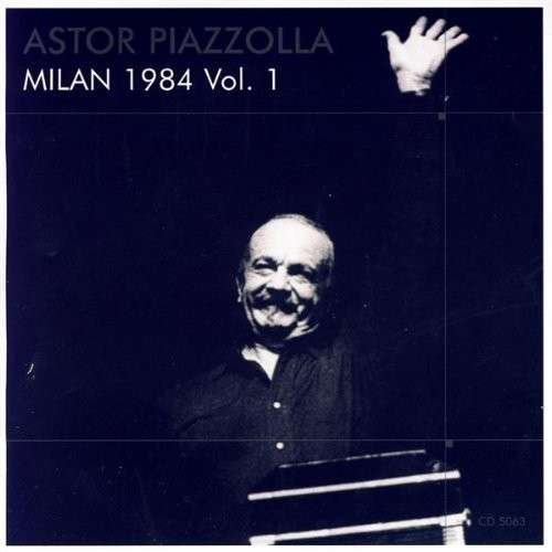 Cover for Astor Piazzolla · Milan 1984 1 (CD) (2008)