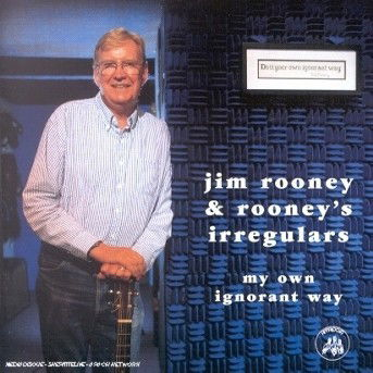 Cover for Rooney,jim / Rooney's Irregular · My Own Igorant Way (CD) (2002)