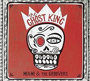 Cover for Miami &amp; Groovers · Ghost King (CD) (2015)