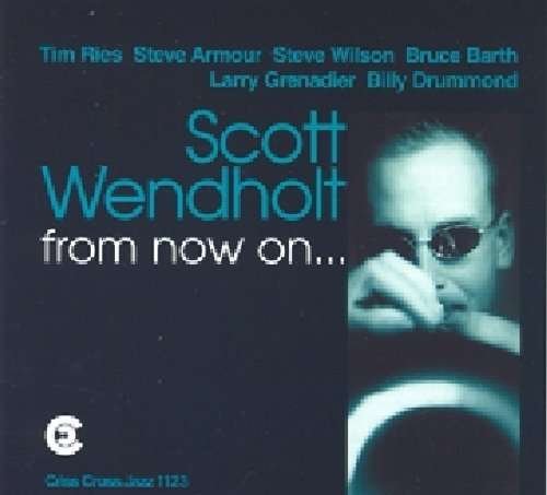 Cover for Scott Wendholt · From Now On (CD) (1996)