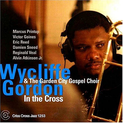Cover for Wycliffe Gordon · In The Cross (CD) (2014)