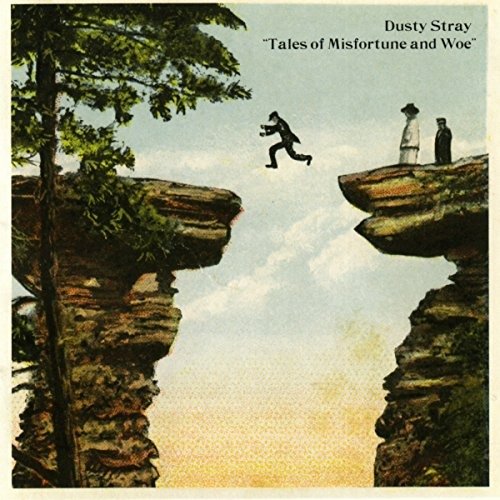 Cover for Dusty Stray · Tales Of Misfortune &amp; Woe (CD) (2009)