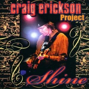 Shine - Erickson Craig Project - Musik - PROVOGUE - 8712725713326 - 9 mars 2003