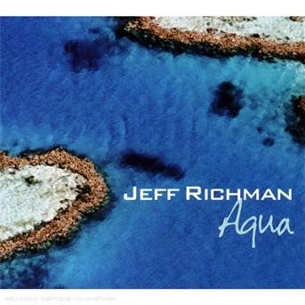 Jeff Richman · Aqua (CD) (2009)