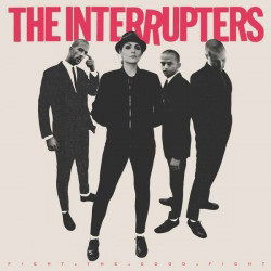 Interrupters · Fight the Good Fight (CD) [Digipak] (2018)