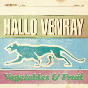 Vegetables & Fruit - Hallo Venray - Musik - EXCELSIOR - 8714374964326 - 24. september 2015