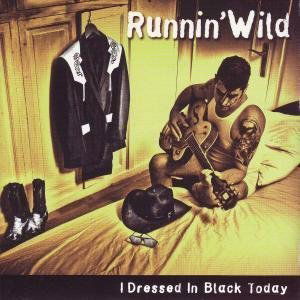 Cover for Runnin' Wild · I Dressed in Black Today (CD) (2008)