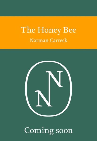 Cover for Norman Carreck · The Honey Bee - Collins New Naturalist Library (Inbunden Bok) (2024)