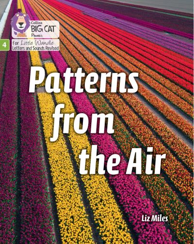 Cover for Liz Miles · Patterns from the Air: Phase 4 Set 2 Stretch and Challenge - Big Cat Phonics for Little Wandle Letters and Sounds Revised (Paperback Book) (2022)