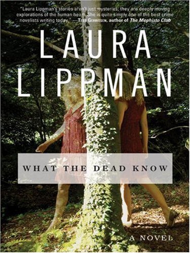 Cover for Laura Lippman · What the Dead Know LP (Pocketbok) [Lgr edition] (2007)