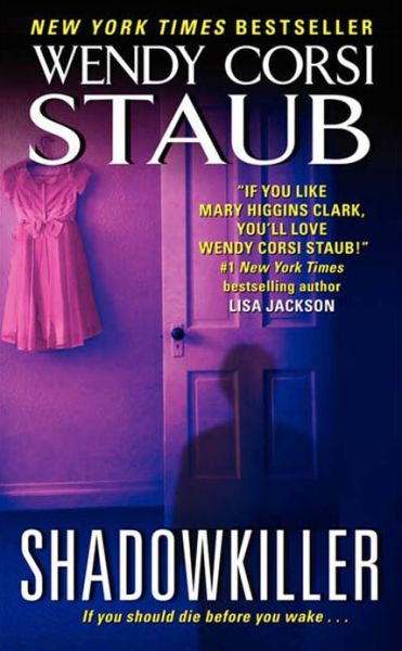 Shadowkiller - Wendy Corsi Staub - Books - HarperCollins Publishers Inc - 9780062070326 - January 29, 2013