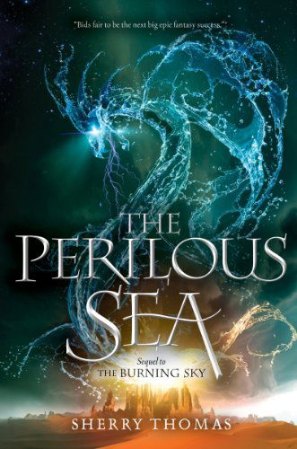 The Perilous Sea (The Elemental Trilogy) - Sherry Thomas - Książki - Balzer + Bray - 9780062207326 - 16 września 2014