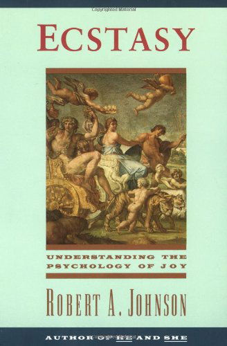 Cover for Robert A Johnson · Ecstasy: Understanding the Psychology of Joy (Paperback Book) (2023)