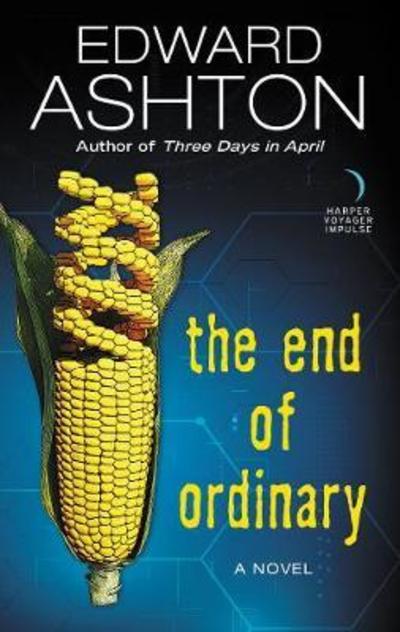 Cover for Edward Ashton · The End of Ordinary (Paperback Book) (2017)