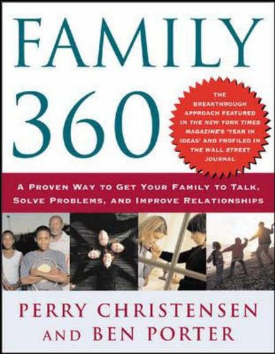 Cover for Ben Porter · Family 360: a Proven Approach to Getting Your Family to Talk, Solve Problems, and Improve Relationships (Paperback Book) (2003)