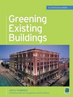 Cover for Jerry Yudelson · Greening Existing Buildings (Hardcover Book) [Ed edition] (2009)