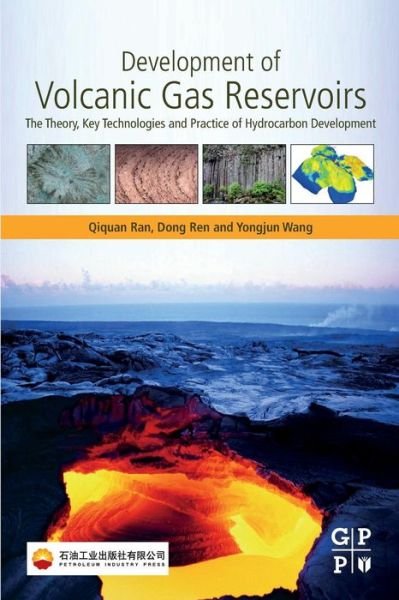 Cover for Ran, Qiquan (Professor and Director, National Energy Tight Oil and Gas Research and Development Centre of the Research Institute for Petroleum Exploration and Development (RIPED), China) · Development of Volcanic Gas Reservoirs: The Theory, Key Technologies and Practice of Hydrocarbon Development (Pocketbok) (2018)
