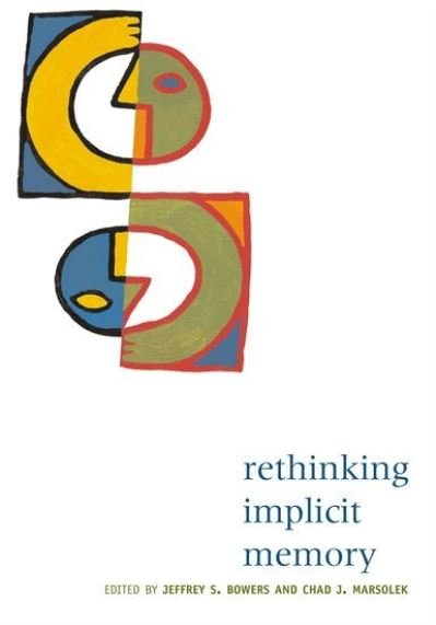 Cover for Bowers · Rethinking Implicit Memory (Paperback Book) (2002)