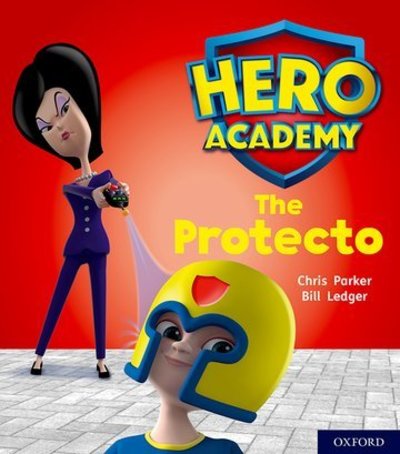 Cover for Chris Parker · Hero Academy: Oxford Level 6, Orange Book Band: The Protecto - Hero Academy (Pocketbok) (2018)