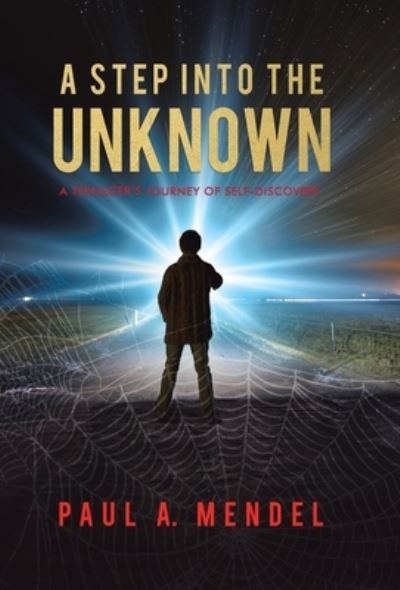 Cover for Paul A Mendel · A Step Into the Unknown (Hardcover Book) (2021)