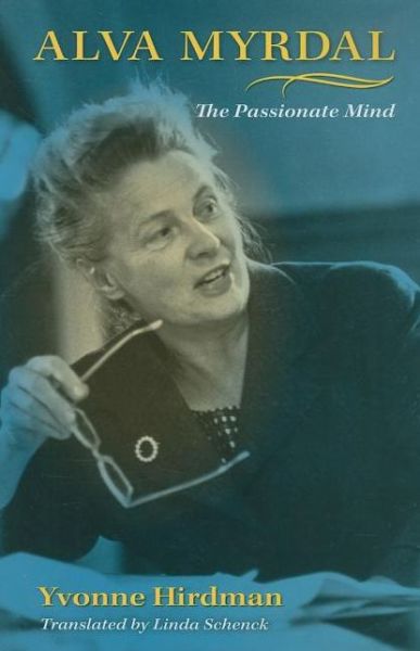 Cover for Yvonne Hirdman · Alva Myrdal: The Passionate Mind (Inbunden Bok) (2008)