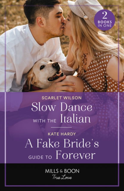 Cover for Scarlet Wilson · Slow Dance With The Italian / A Fake Bride's Guide To Forever: Slow Dance with the Italian (the Life-Changing List) / a Fake Bride's Guide to Forever (the Life-Changing List) (Taschenbuch) (2024)