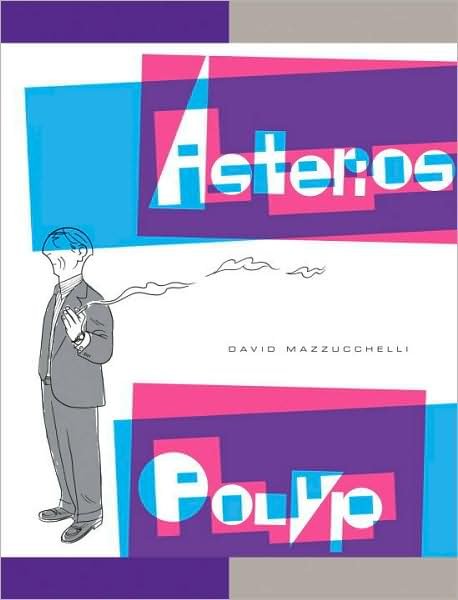 Cover for David Mazzucchelli · Asterios Polyp - Pantheon Graphic Library (Inbunden Bok) (2009)