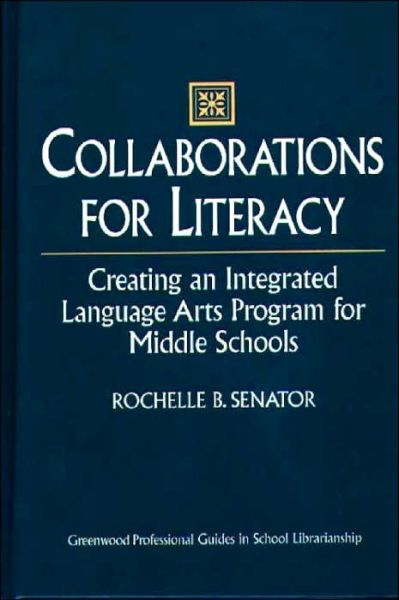 Cover for Rochelle Senator · Collaborations for Literacy: Creating an Integrated Language Arts Program for Middle Schools (Hardcover Book) (1995)