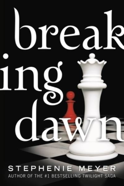 Breaking Dawn - Stephenie Meyer - Books - Little, Brown Books for Young Readers - 9780316328326 - February 1, 2022