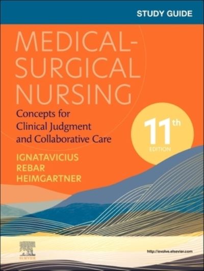 Cover for Ignatavicius, Donna D. (Speaker and Curriculum Consultant for Academic Nursing Programs; Founder, Boot Camp for Nurse Educators; President, DI Associates, Inc. Littleton, Colorado, USA) · Study Guide for Medical-Surgical Nursing: Concepts for Clinical Judgment and Collaborative Care (Paperback Book) (2023)