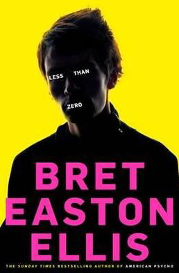 Cover for Bret Easton Ellis · Less Than Zero (N/A) [Reprints edition] (2011)