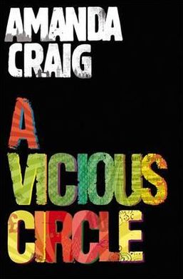 Cover for Amanda Craig · A Vicious Circle: ‘A rip-roaring read' Elle (Pocketbok) (2012)