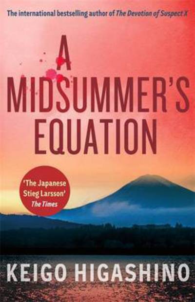 A Midsummer's Equation: A DETECTIVE GALILEO NOVEL - Detective Galileo Series - Keigo Higashino - Bücher - Little, Brown Book Group - 9780349142326 - 6. Oktober 2016