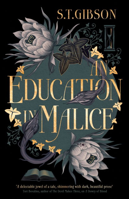 Cover for S.T. Gibson · An Education in Malice: the sizzling and addictive dark academia romance everyone is talking about! (Hardcover Book) (2024)