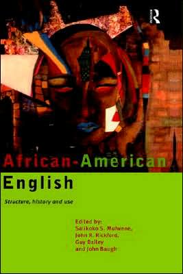 Cover for Salikoko S. Mufwene · African-American English: Structure, History and Use (Hardcover Book) (1998)