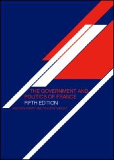 Cover for Andrew Knapp · The Government and Politics of France (Paperback Book) (2006)