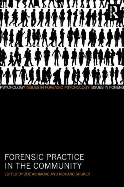 Cover for Zoe Ashmore · Forensic Practice in the Community - Issues in Forensic Psychology (Paperback Book) (2014)