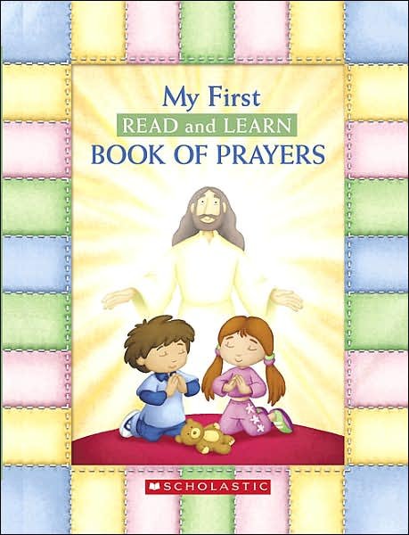 My First Read and Learn Book of Prayers - Mary Manz Simon - Livres - Scholastic Inc. - 9780439906326 - 1 février 2007
